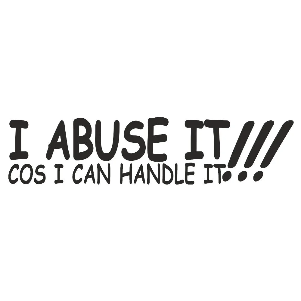 "I abuse it" sticker